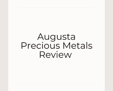 Augusta Precious Metals Review by Brian Garvin